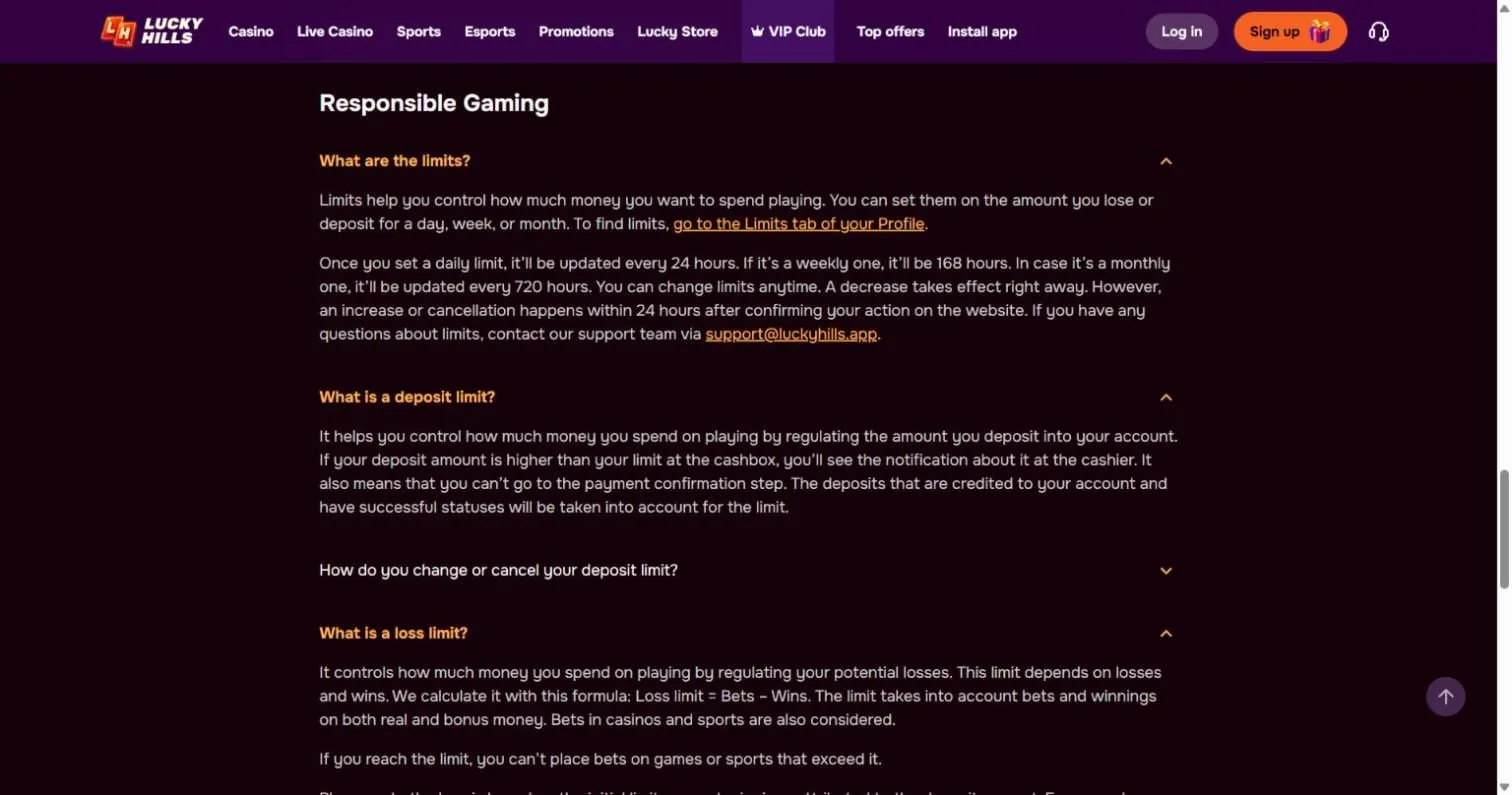 Lucky Hills Casino FAQ responsible gaming answers: daily, weekly and monthly deposit and loss limits set from the Limits tab of the player profile